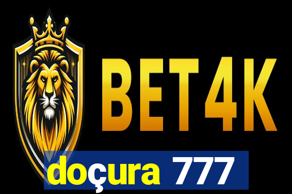 doçura 777