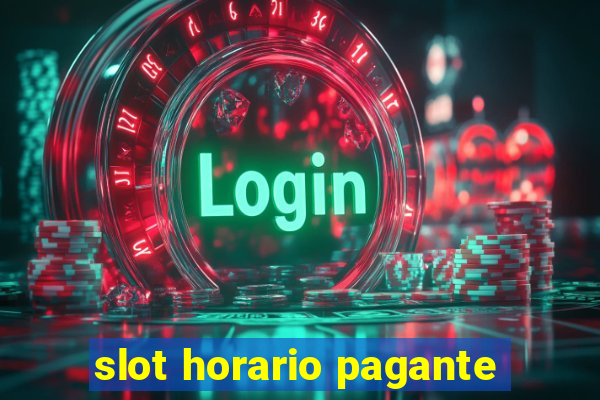 slot horario pagante