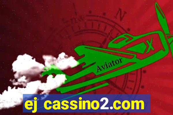 ej cassino2.com