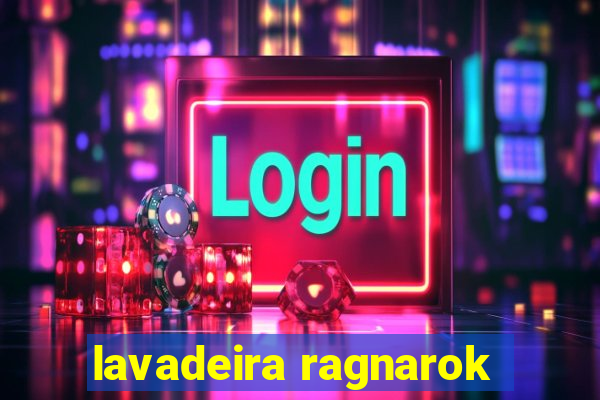 lavadeira ragnarok