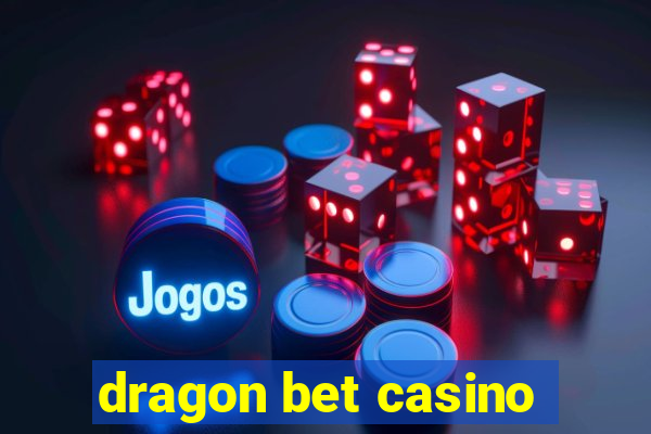 dragon bet casino