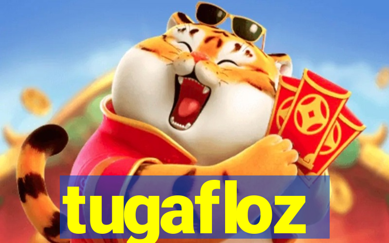 tugafloz