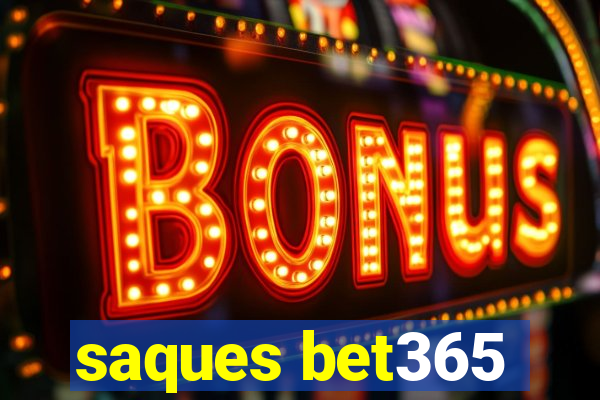 saques bet365