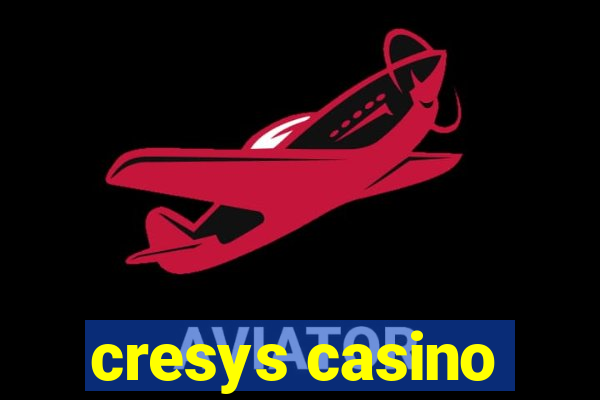 cresys casino