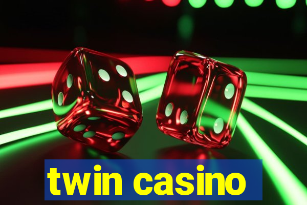 twin casino