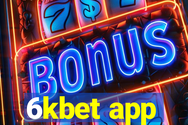 6kbet app