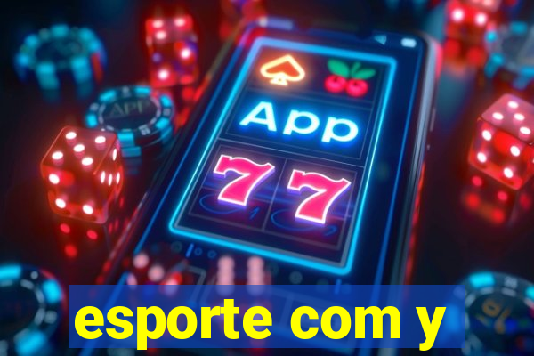 esporte com y