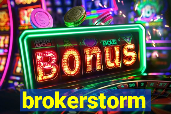 brokerstorm