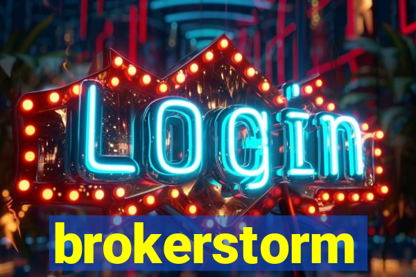 brokerstorm