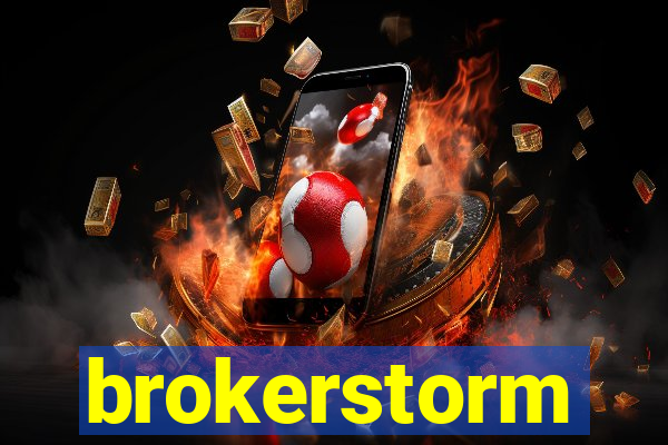 brokerstorm