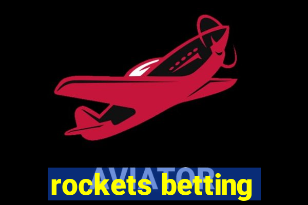 rockets betting