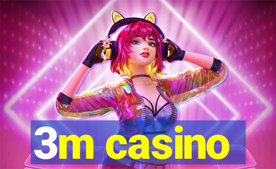 3m casino