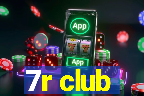 7r club