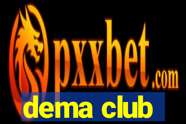 dema club