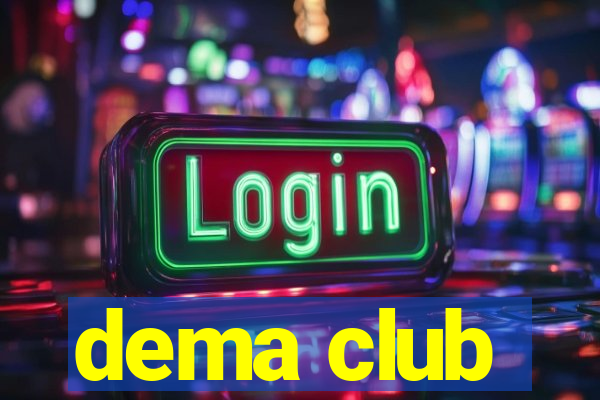 dema club