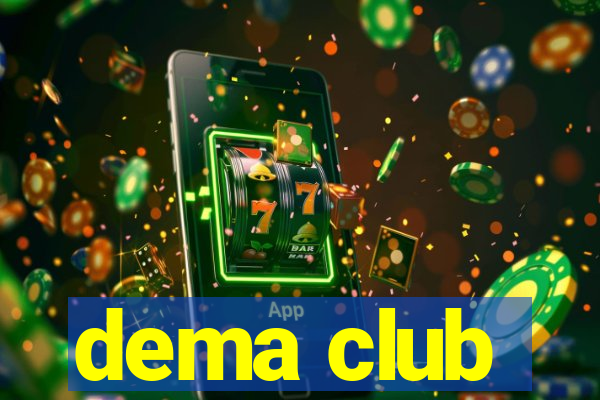 dema club