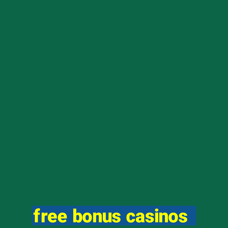 free bonus casinos