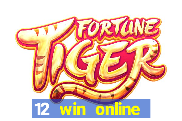 12 win online casino malaysia