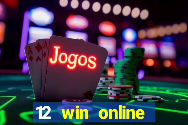 12 win online casino malaysia