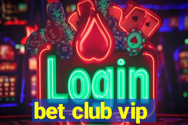 bet club vip