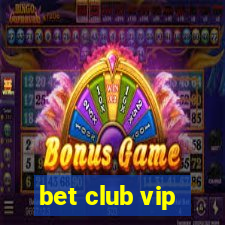 bet club vip