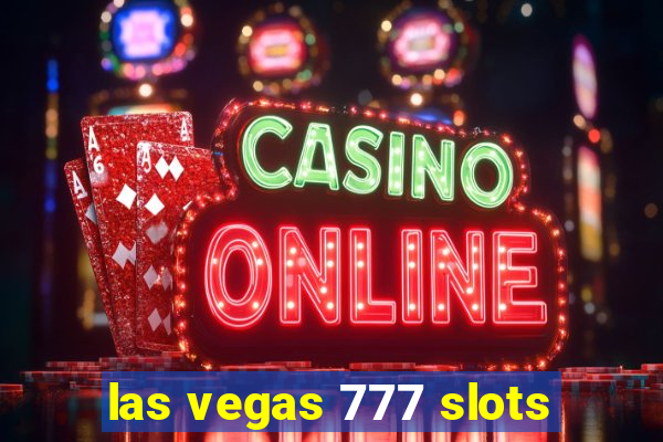 las vegas 777 slots