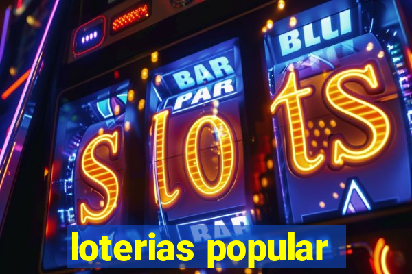 loterias popular