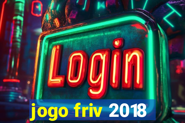 jogo friv 2018