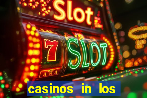 casinos in los angeles california