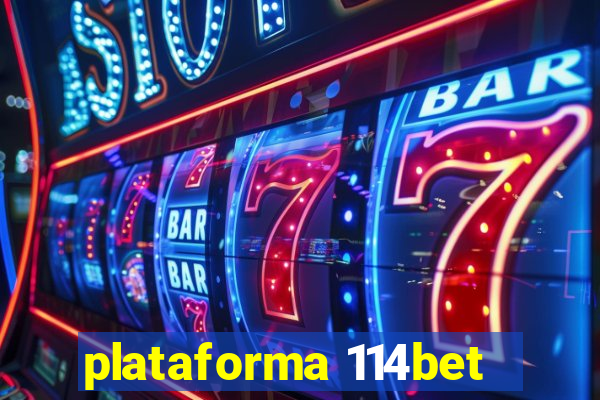 plataforma 114bet