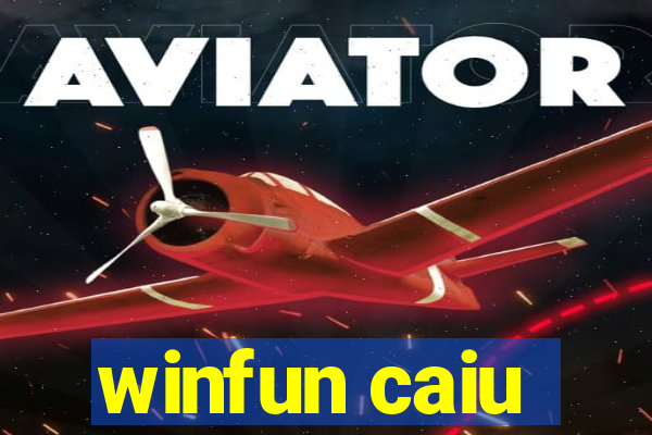 winfun caiu