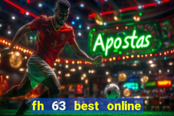 fh 63 best online slots casino games