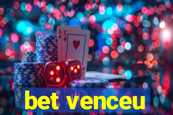 bet venceu