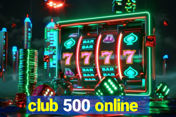 club 500 online