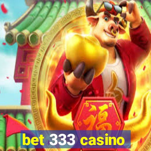 bet 333 casino