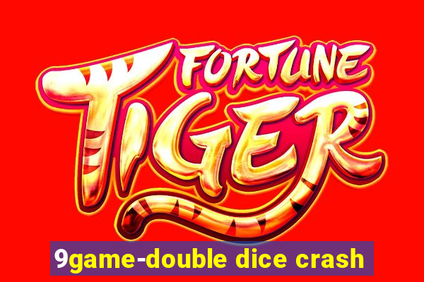 9game-double dice crash