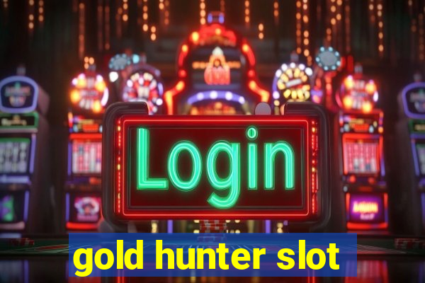 gold hunter slot