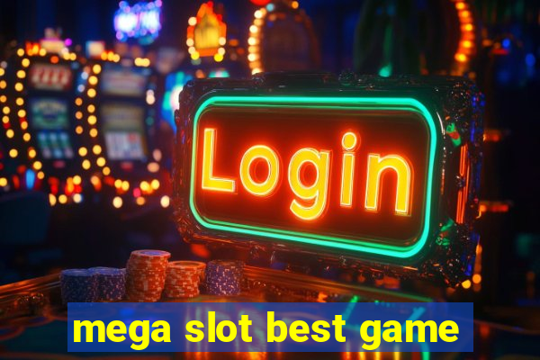 mega slot best game