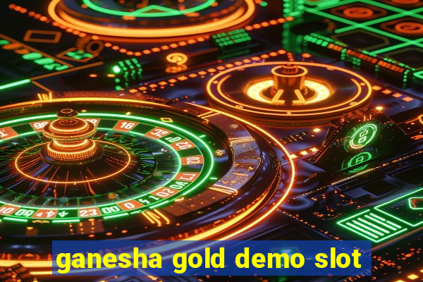 ganesha gold demo slot