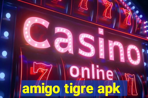 amigo tigre apk