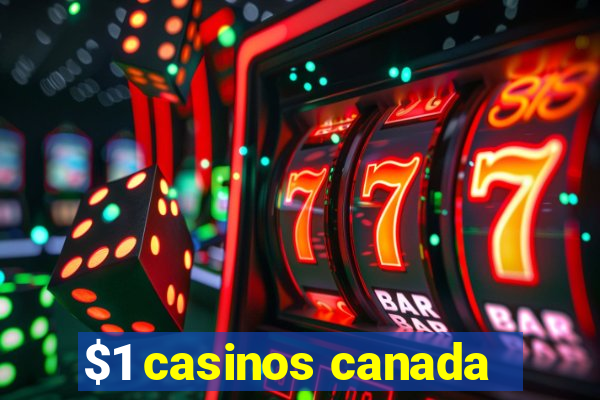 $1 casinos canada