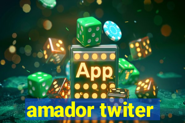 amador twiter