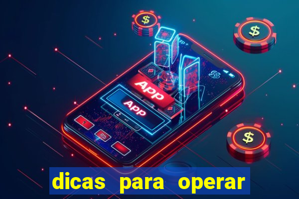 dicas para operar na iq option