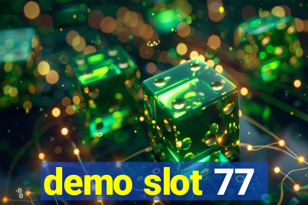 demo slot 77