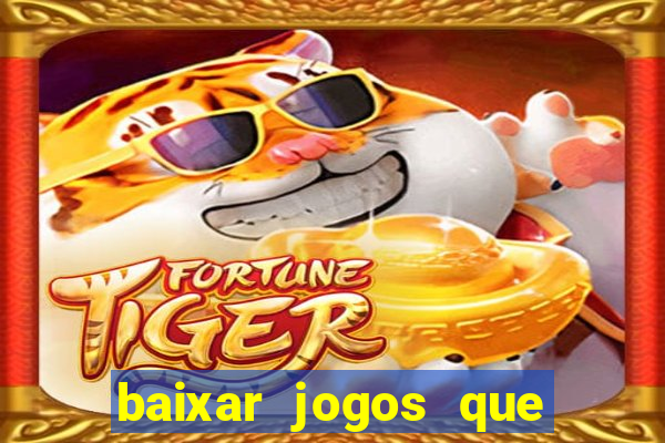 baixar jogos que dá dinheiro de verdade