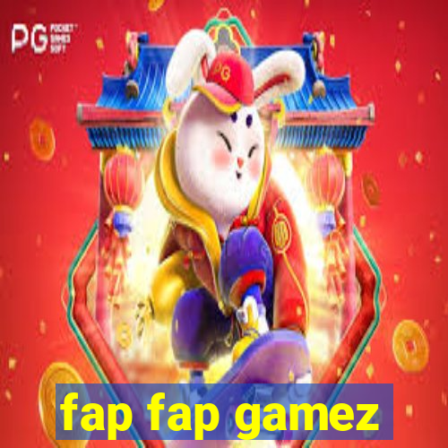 fap fap gamez