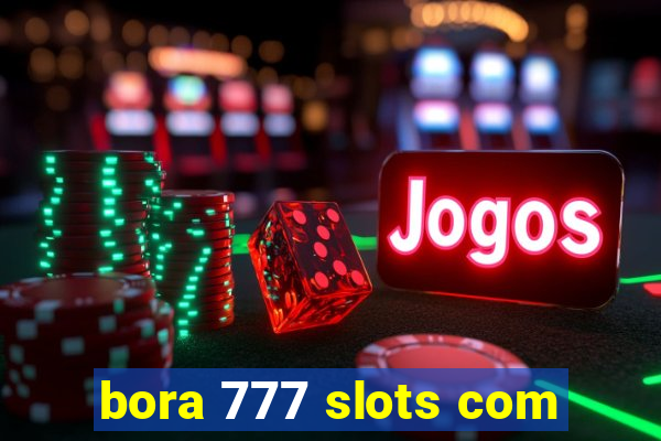 bora 777 slots com