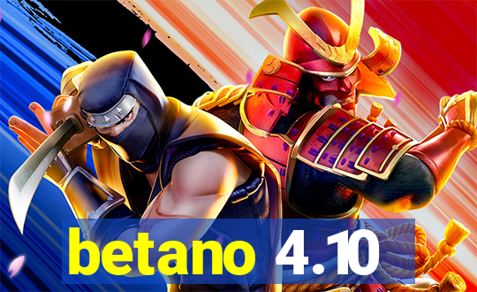 betano 4.10