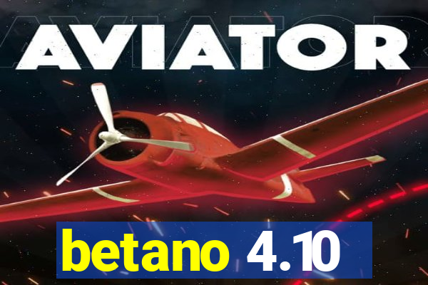 betano 4.10