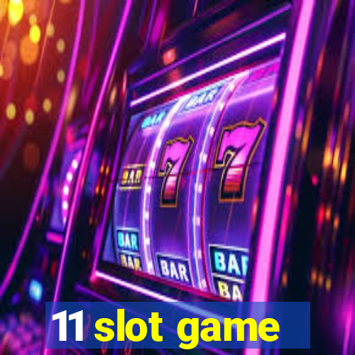 11 slot game